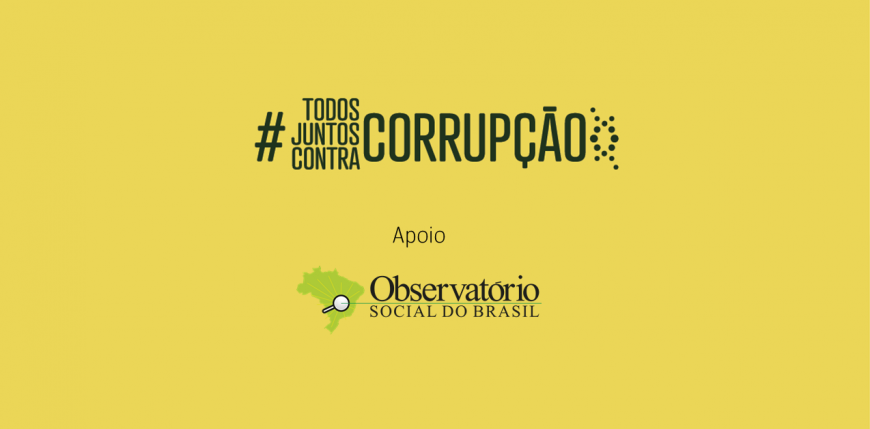 Observatório Social Do Brasil Osb Apoia Campanha Todos Juntos Contra Corrupção